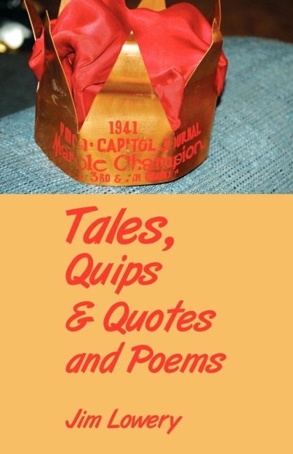 Tales, Quips & Quotes and Poems