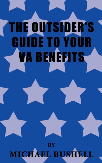 The Outsiders Guide to Your Va Benefits