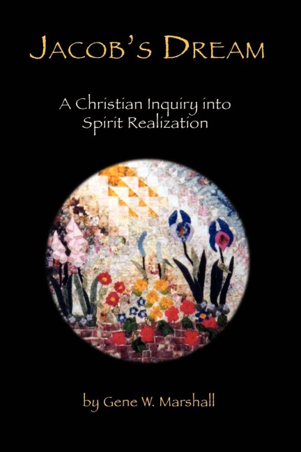 Jacobs Dream: A Christian Inquiry into Spirit Realization
