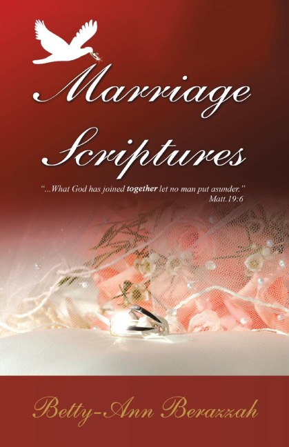 Marriage Scriptures: What God has joined together, let no man separate.