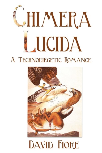 Chimera Lucida: A Technodiegetic Romance