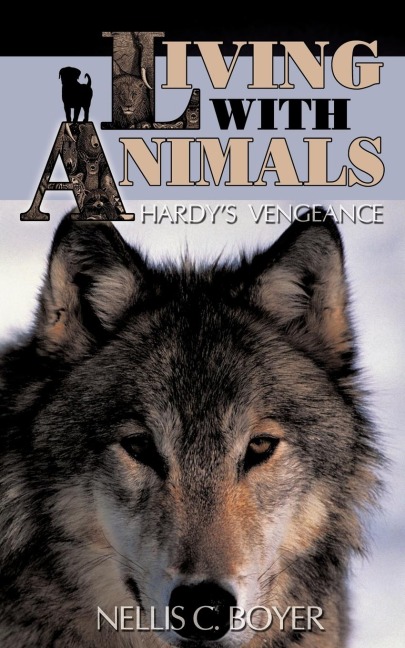 Living WIth Animals: Hardys Vengeance