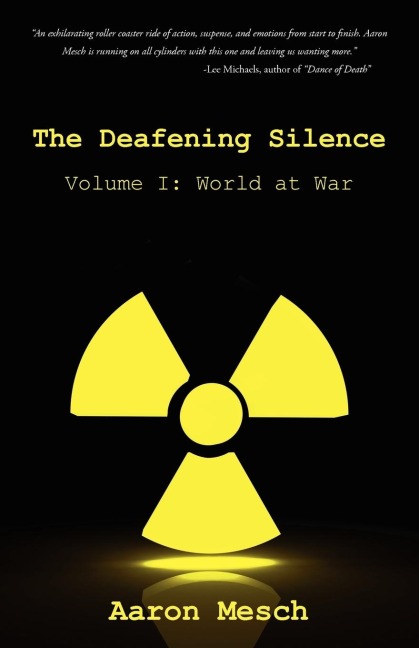 The Deafening Silence: Volume I: World at War