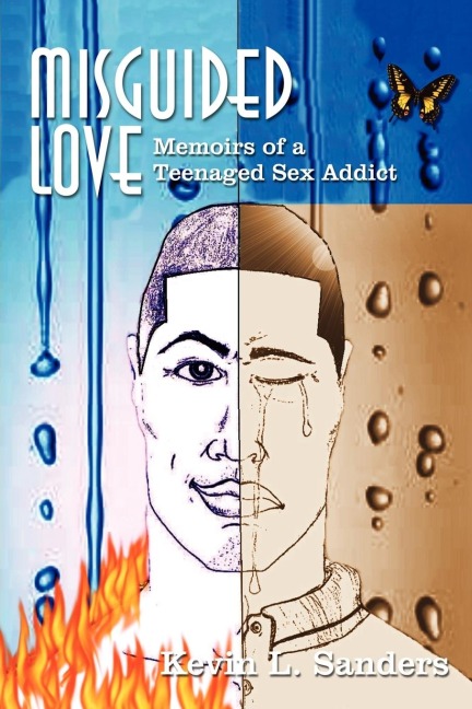 Misguided Love Memoirs of a Teenaged Sex Addict