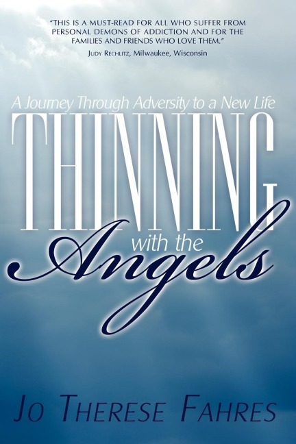 Thinning with the Angels: A Journey of Adversity to New Life