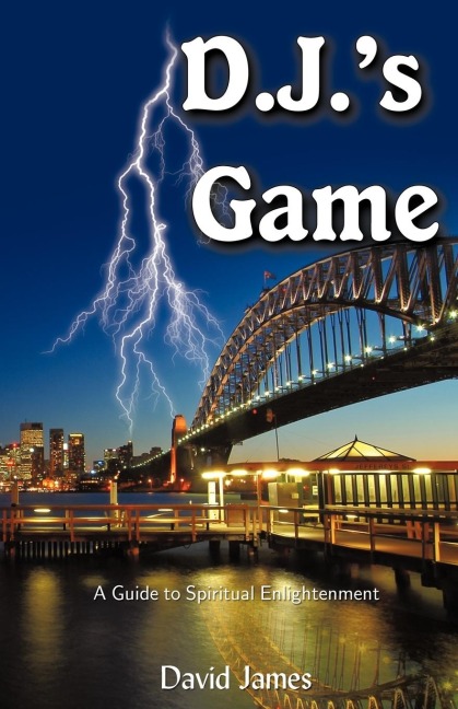 D.J.s Game: A Guide to Spiritual Enlightenment