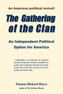 The Gathering of the Clan: An Independent Political Option for America