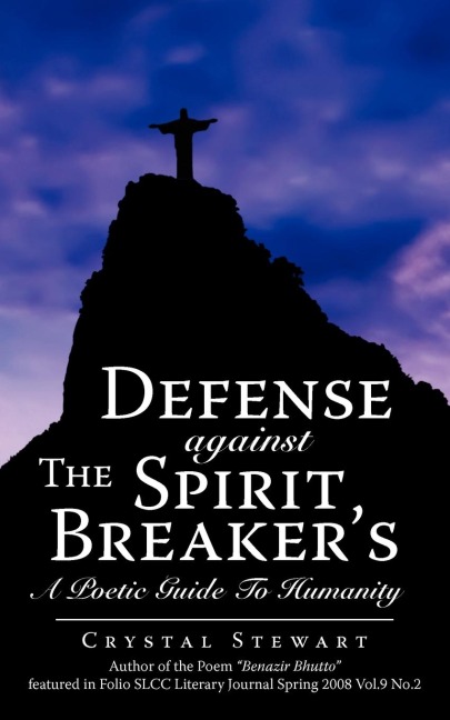 Defense Against the Spirit Breakers: A Poetic Guide to Humanity