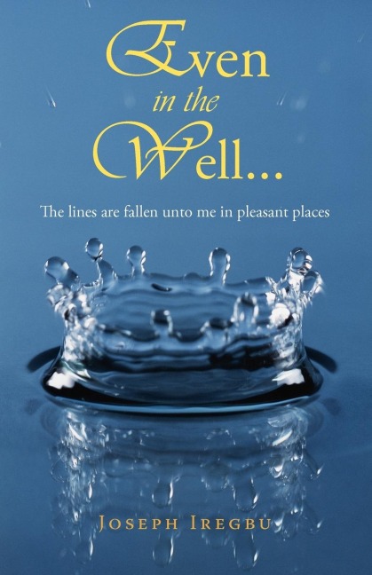 Even in the Well...