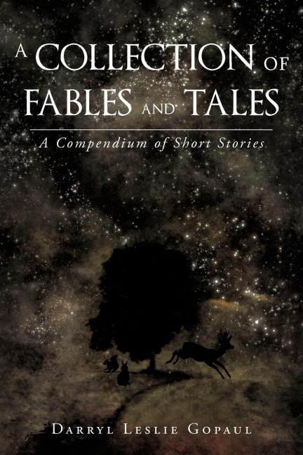 A Collection of Fables and Tales: A Compendium of Short Stories