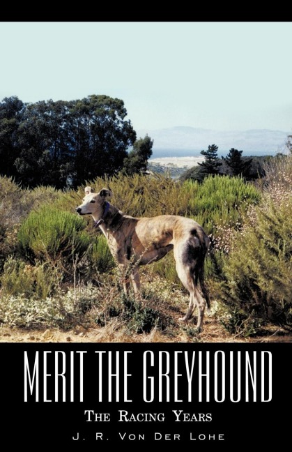 Merit the Greyhound: The Racing Years