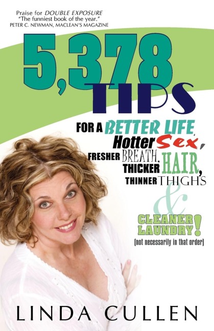5,378 Tips for a Better Life, Hotter Sex, Fresher Breath, Thicker Hair, Thinner Thighs and Cleaner Laundry!