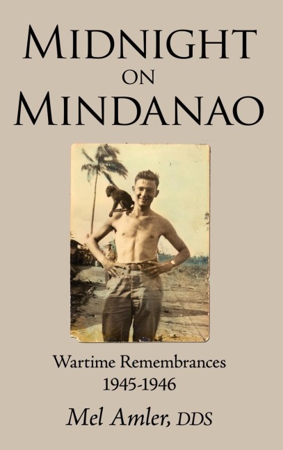 Midnight on Mindanao: Wartime Remembances 1945-1946