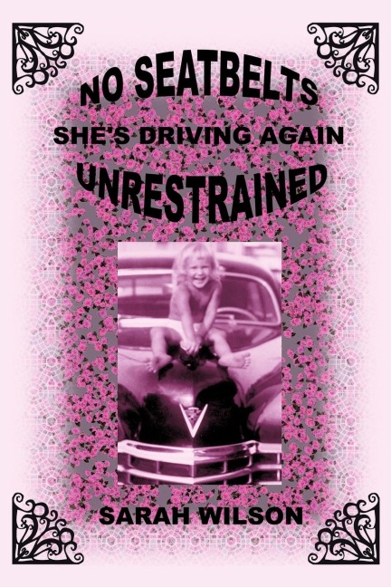 No Seatbelts Shes Driving Again Unrestrained