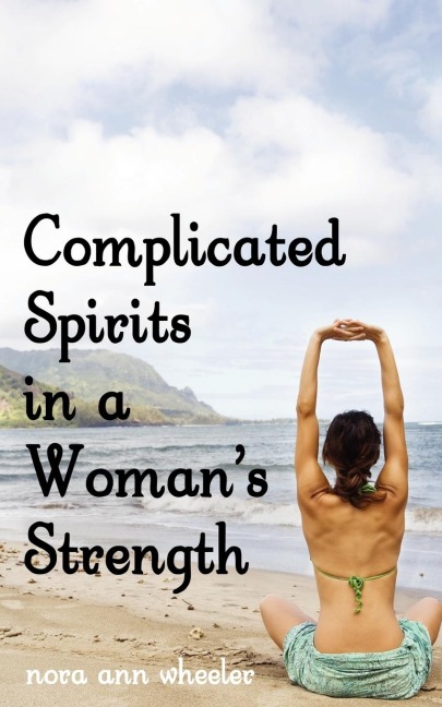 Complicated Spirits in a Womans Strength