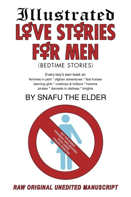 Illustrated Love Stories for Men (Bedtime Stories): Every Boys Own Book On: Harems*femmes in Peril Afghan Adventures* Fast Horses Dancing Girls*cowbo