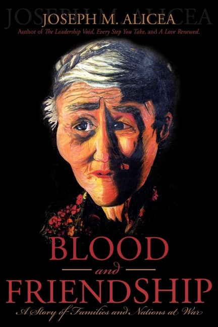 Blood and Friendship: A Story of Families and Nations at War