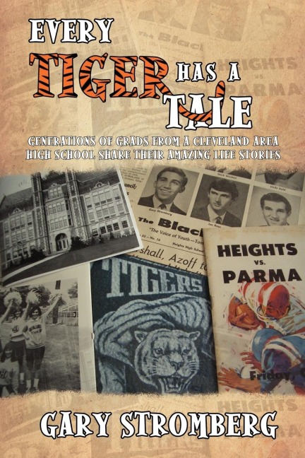 Every Tiger has a Tale: Generations of grads from a Cleveland area high school share their amazing life stories