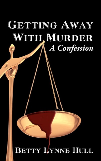 Getting Away With Murder: A Confession
