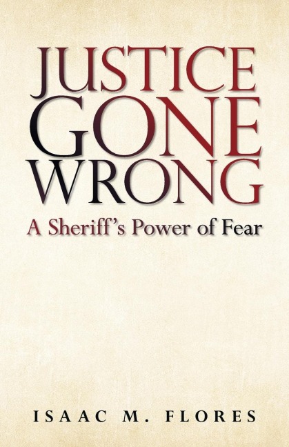 Justice Gone Wrong: A Sheriffs Power of Fear