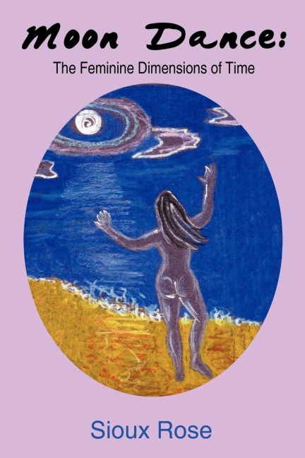 Moon Dance: The Feminine Dimensions of Time