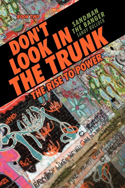 Dont Look in the Trunk: Book Two the Rise to Power
