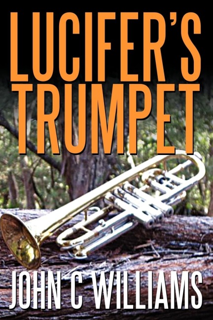 Lucifers Trumpet: A Novel