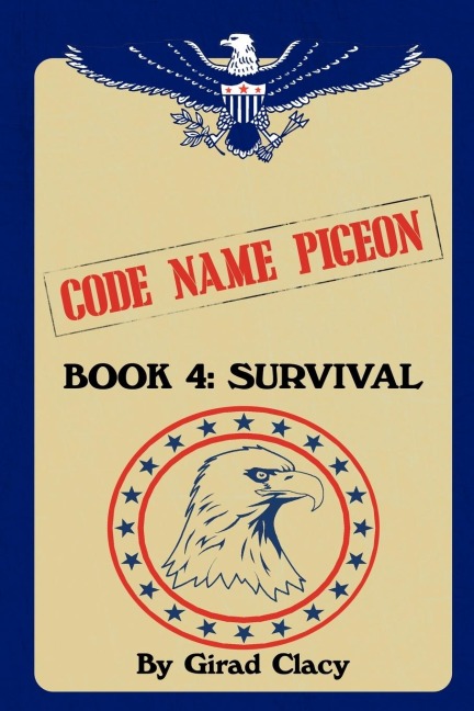 Code Name Pigeon: Book 4: Survival