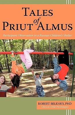 Tales of Priut Almus: Participant Observation in a Russian Childrens Shelter