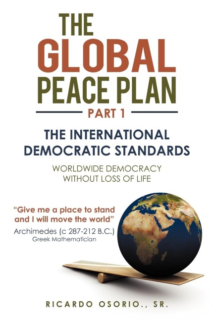 The Global Peace Plan Part 1: The International Democratic Standards