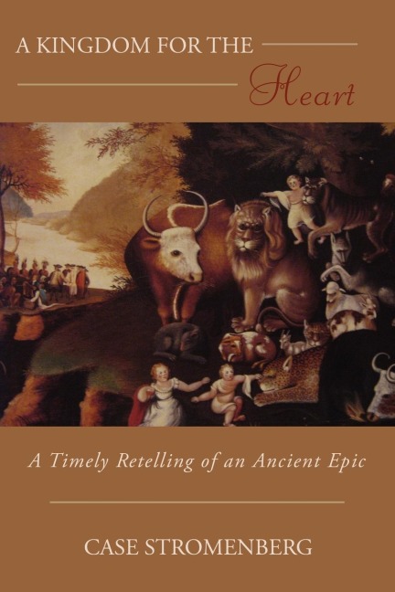 A Kingdom for the Heart: A timely retelling of an ancient epic