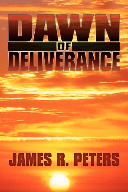 Dawn of Deliverance: A Novel