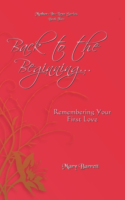 Back to the Beginning...: Remembering Your First Love