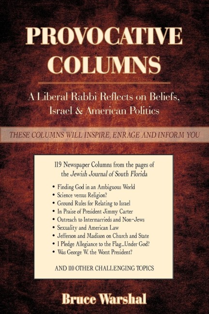 PROVOCATIVE COLUMNS: A Liberal Rabbi Reflects on Beliefs, Israel & American Politics