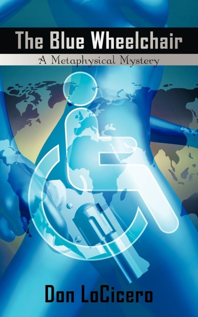 The Blue Wheelchair: A Metaphysical Mystery