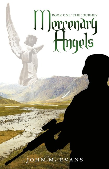 Mercenary Angels: Book One: The Journey