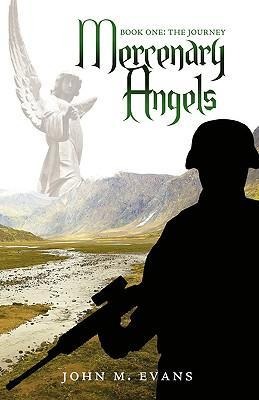 Mercenary Angels: Book One: The Journey