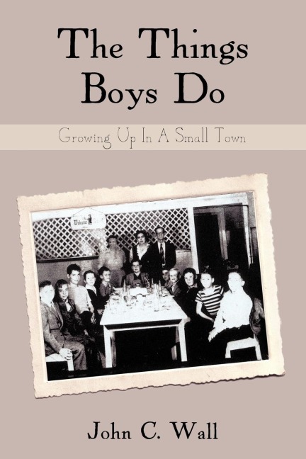 The Things Boys Do: Growing Up in a Small Town