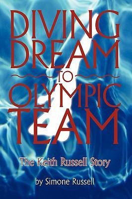 Diving Dream to Olympic Team: The Keith Russell Story