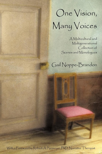 One Vision, Many Voices: A Multicultural and Multigenerational Collection of Scenes and Monologues