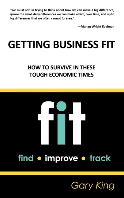 Getting Business Fit: How to Survive in These Tough Economic Times