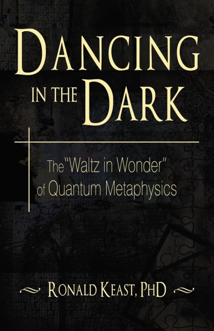 Dancing in the Dark: The Waltz in Wonder of Quantum Metaphysics