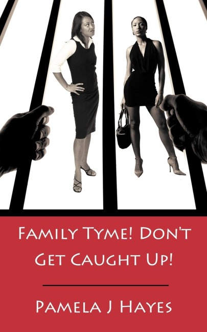 Family Tyme! Dont Get Caught Up!