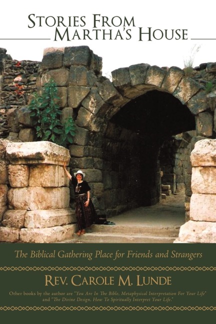 Stories from Marthas House: The Biblical Gathering Place for Friends and Strangers