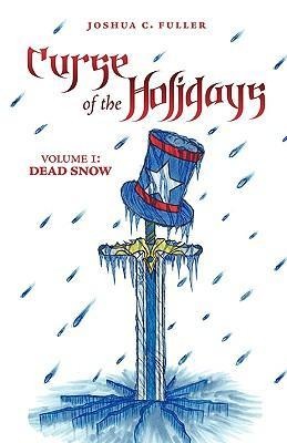 Curse of the Holidays: Volume 1: Dead Snow