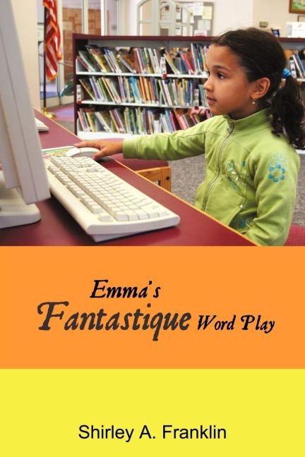 EMMAS FANTASTIQUE WORD PLAY