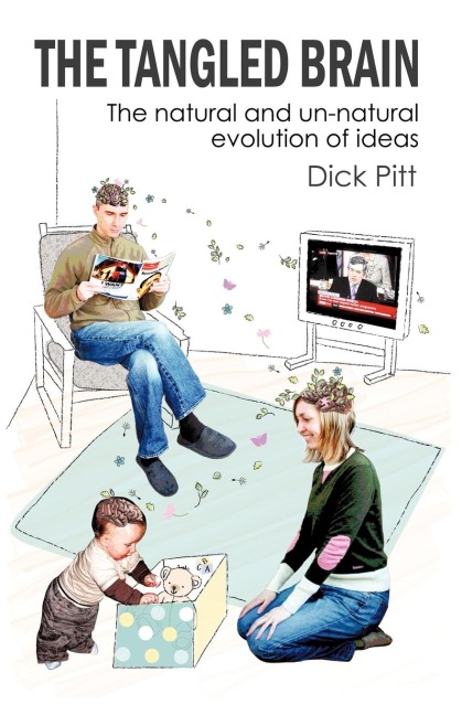 The Tangled Brain: The Natural and Un-Natural Evolution of Ideas