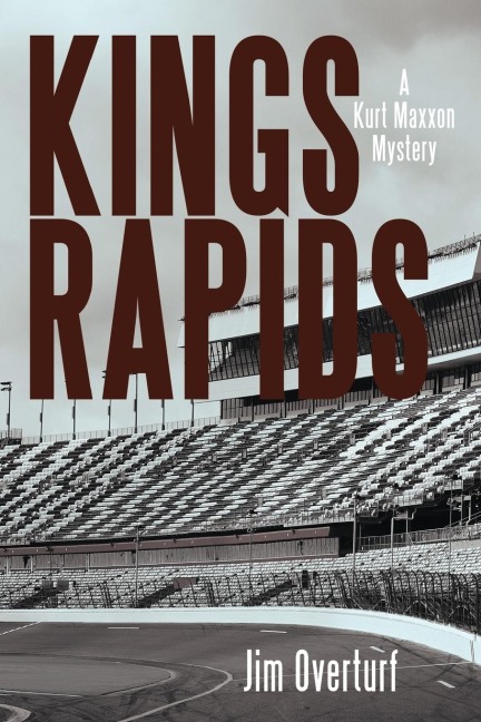 Kings Rapids: A Kurt Maxxon Mystery
