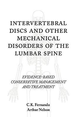Intervertebral Discs and Other Mechanical Disorders of the Lumbar Spine: Evidence-Based Conservative Management and Treatment