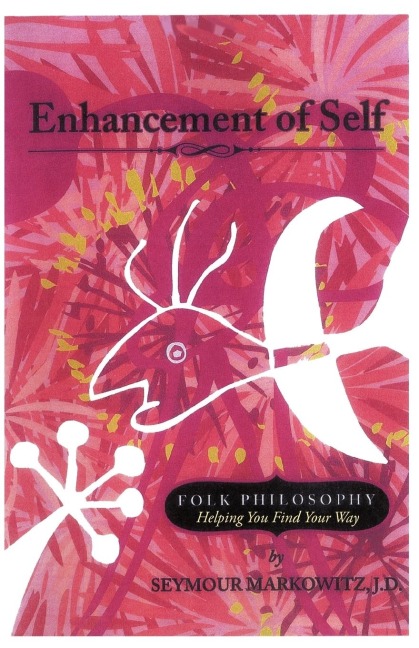 Enhancement of Self: Folk Philosophy - Helping You Find Your Way